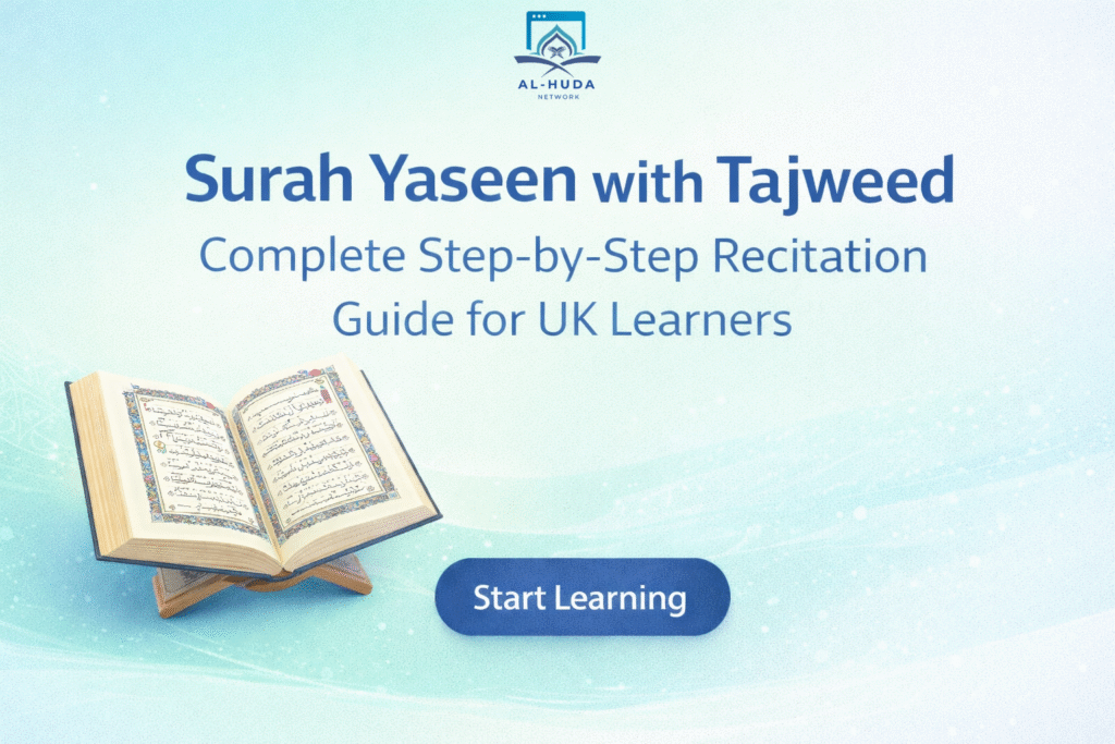 Surah Yaseen with Tajweed – Complete step-by-step recitation guide for UK learners