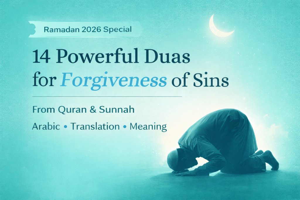 14 powerful duas for forgiveness of sins in Ramadan 2026 with Arabic and translation