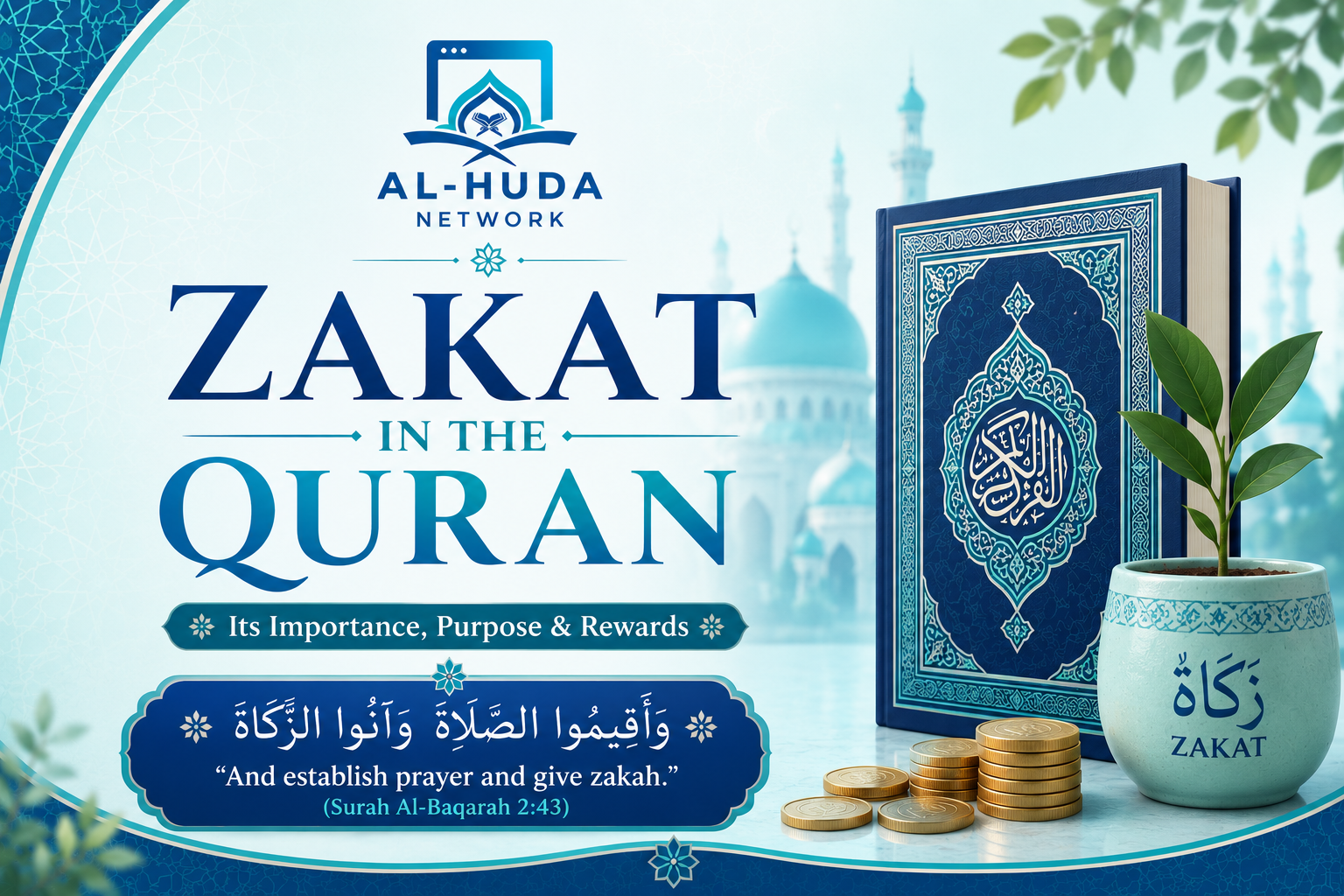 Zakat in the Quran – Importance, Purpose and Rewards